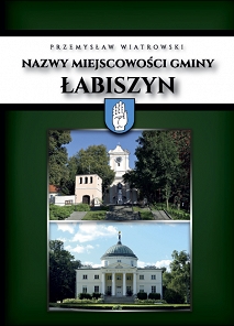 Przemysław Wiatrowski, Nazwy miejscowości gminy Łabiszyn