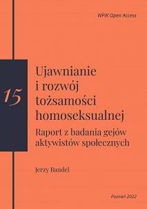 Jerzy Bandel, Ujawnianie i rozwój tożsamości homoseksualnej. Raport z badania gejów aktywistów społecznych