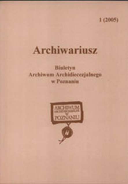 Archiwariusz. Biuletyn Archiwum Archidiecezjalnego w Poznaniu, nr 1 (2005)