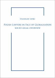 Stanisław Lipiec, Polish Lawyers in Face of Globalisation socio-legal overview