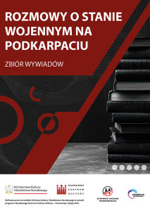 Rozmowy o stanie wojennym na Podkarpaciu. Zbiór wywiadów, red. Tomasz Sumara