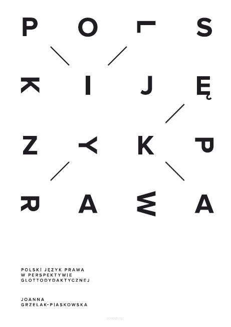 Joanna Grzelak-Piaskowska, Polski język prawa w perspektywie glottodydaktycznej