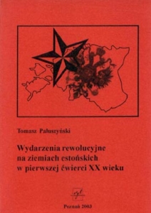 Tomasz Paluszyński, Wydarzenia rewolucyjne na ziemiach estońskich w pierwszej ćwierci XX wieku