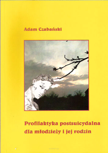 Adam Czabański, Profilaktyka postsuicydalna dla młodzieży i jej rodzin