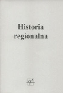 Bożena Górczyńska-Przybyłowicz (red.), Historia regionalna. Wystąpienia i prezentacje studentów przygotowane na zajęciach prof. Bożeny Górczyńskiej-Przybyłowicz