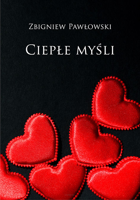 Zbigniew Pawłowski, Ciepłe myśli