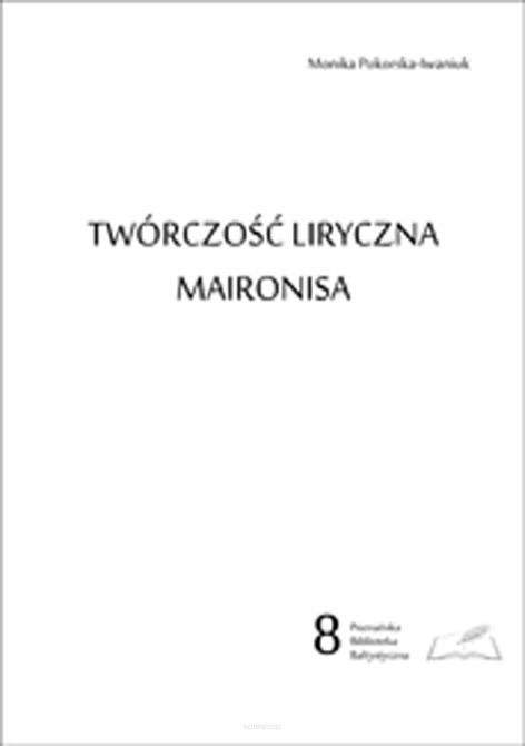 Monika Pokorska-Iwaniuk, Twórczość liryczna Maironisa