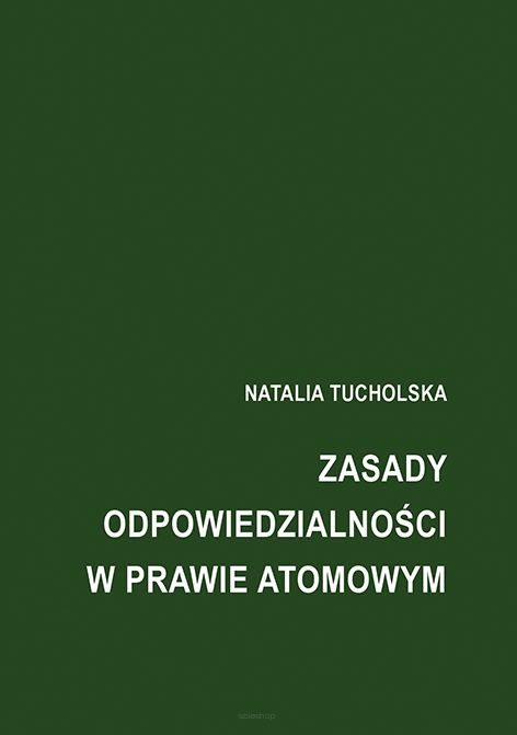 Natalia Tucholska, Zasady odpowiedzialności w prawie atomowym