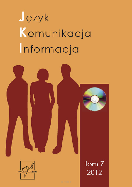 Język Komunikacja Informacja, t. 7, red. Ilona Koutny, Piotr Nowak
