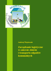 Andrzej Wojcieszak, Zarządzanie logistyczne w zakresie zbiórki i transportu odpadów komunalnych