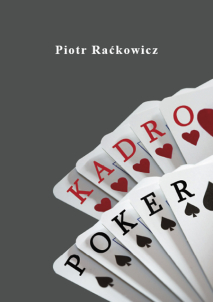 Piotr Raćkowicz, Kadro-Poker
