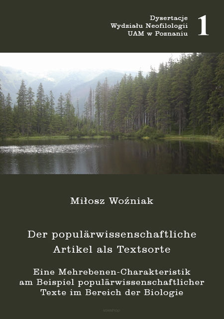 Miłosz Woźniak, Der populärwissenschaftliche Artikel als Textsorte. Eine Mehrebenen-Charakteristik am Beispiel populärwissenschaftlicher Texte im Bereich der Biologie