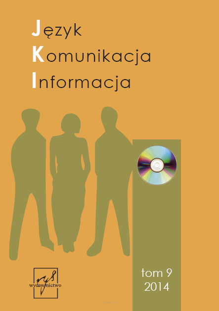 Język Komunikacja Informacja, t. 9, red. Ilona Koutny, Piotr Nowak