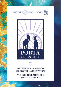 Porta Orientalis 2: Orient w badaniach młodych naukowców, red. Filip A. Jakubowski, Emilia Wojtasik-Dziekan