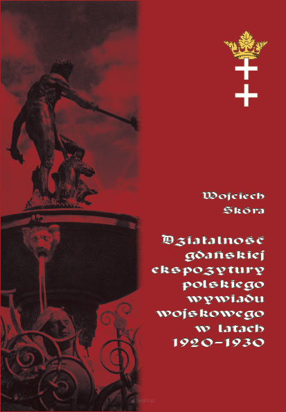 Wojciech Skóra, Działalność gdańskiej ekspozytury polskiego wywiadu wojskowego w latach 1920-1930
