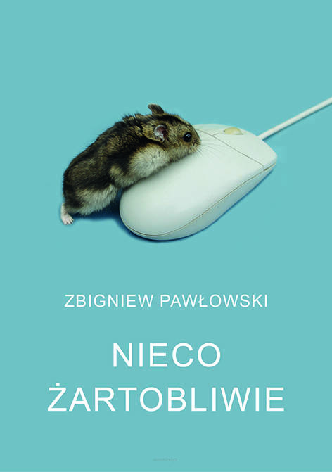 Zbigniew Pawłowski, Nieco żartobliwie