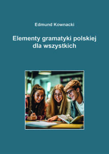 Edmund Kownacki, Elementy gramatyki polskiej dla wszystkich