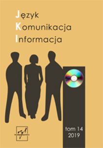 Język Komunikacja Informacja, t. 14, red. Ilona Koutny, Ida Stria