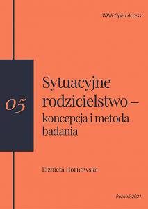 Elżbieta Hornowska, Sytuacyjne rodzicielstwo – koncepcja i metoda badania (publikacja online - format pdf)