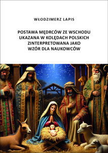 Włodzimierz Lapis, Postawa Mędrców ze Wschodu ukazana w kolędach polskich zinterpretowana jako wzór dla naukowców