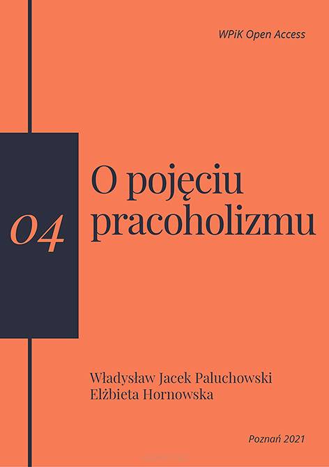 Władysław Jacek Paluchowski, Elżbieta Hornowska, O pojęciu pracoholizmu  (publikacja online - format pdf)