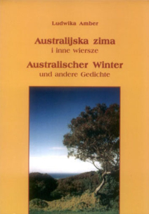 Ludwika Amber, Australijska zima i inne wiersze Australischer Winter und andere Gedichte